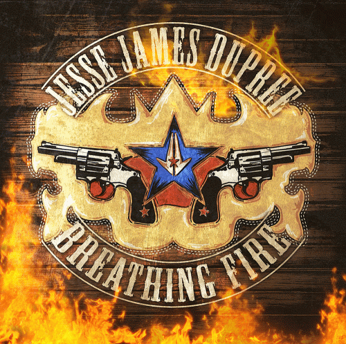 Jesse James Dupree And Dixie Inc : Breathing Fire